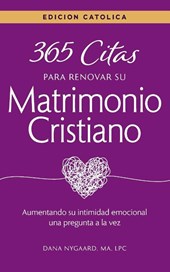 365 Citas para Renovar su Matrimonio Cristiano - Edicion Catolica
