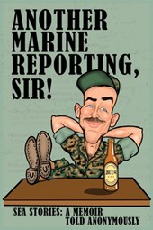 Another Marine Reporting, Sir!