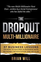 The Dropout Multi-Millionaire
