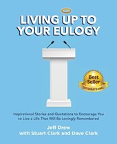 Living Up to Your Eulogy