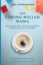The Strong-Willed Mama