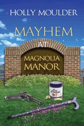 Mayhem at Magnolia Manor