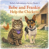 Bebe and Frankie Help the Chickens