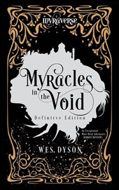 Myracles in the Void