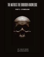 The Matrix & The Forbidden Knowledge (Part 2)