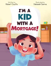 I'm a Kid with a Mortgage!