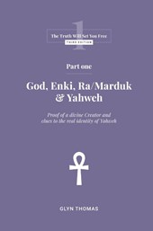 Part One - God, Enki, Ra/Marduk & Yahweh