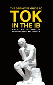 THE DEFINITIVE GUIDE TO TOK IN THE IB