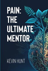 Pain: The Ultimate Mentor