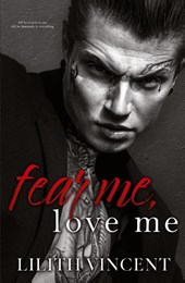 Fear Me, Love Me