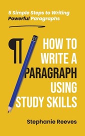 How to Write a Paragraph Using Study Skills