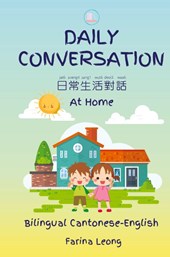 Daily Conversation At Home (Bilingual Cantonese-English)