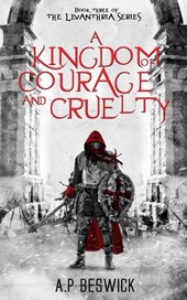 A Kingdom Of Courage And Cruelty