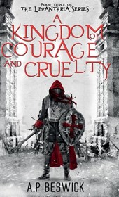 A Kingdom Of Courage And Cruelty