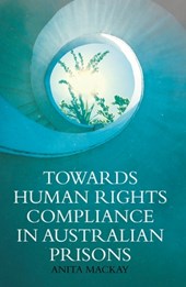 Towards Human Rights Compliance in Australian Prisons