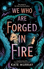 We Who Are Forged in Fire: Volume 2