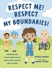 Respect Me! Respect My Boundaries!