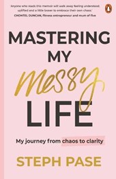 Mastering My Messy Life