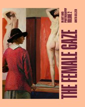 The Female Gaze in Art and Photography: Volume 2