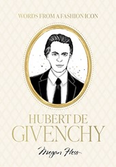 Words from a Fashion Icon: Hubert de Givenchy