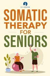 Somatic Therapy For Seniors