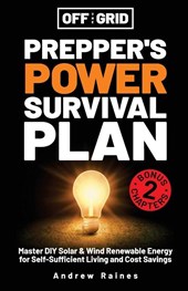 Off the Grid Preppers Power Survival Plan