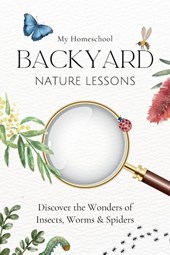 My Homeschool Backyard Nature Lessons