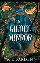 The Gilded Mirror: A retelling fairy tale romance