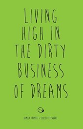 Living High in the Dirty Business of Dreams