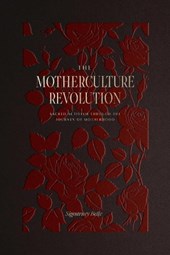 The MotherCulture Revolution
