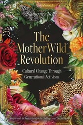 The MotherWild Revolution