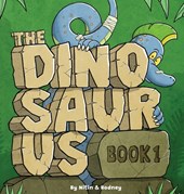 The Dinosaurus Book 1