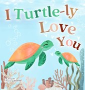 I Turtle-ly Love You