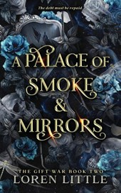 A Palace of Smoke & Mirrors