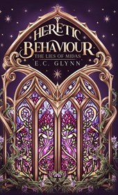 Heretic Behaviour - The Lies of Midas