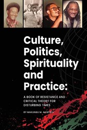 Culture, politics spirituality and practice