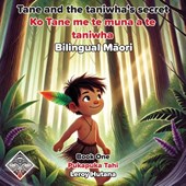 Tane and the Taniwha's secret - Bilingual Maori