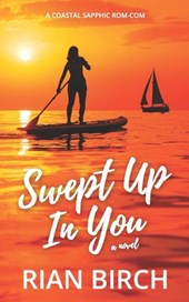 Swept Up In You: A Coastal Sapphic Rom-Com