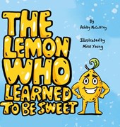 The Lemon Who Learned To Be Sweet