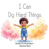 I Can Do Hard Things