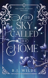 Wilde, B: Sky Called Her Home