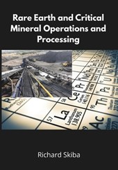 Rare Earth and Critical Mineral Operations and Processing