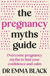 The Pregnancy Myths Guide