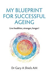 My Blueprint For Successful Ageing