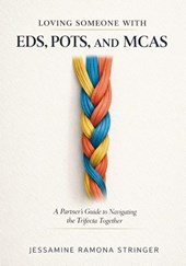 Loving Someone with EDS, POTS, and MCAS