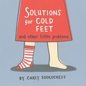 Solutions For Cold Feet And Other Little Problems