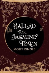 Ballad for Jasmine Town