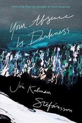 Stefánsson, J: Your Absence Is Darkness