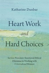 Heart Work and Hard Choices