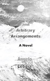 Letizia, A: Temporary Gods and Arbitrary Arrangements
